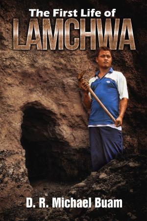 Cover of the book The First Life of Lamchwa by Ritchie A.Thomas