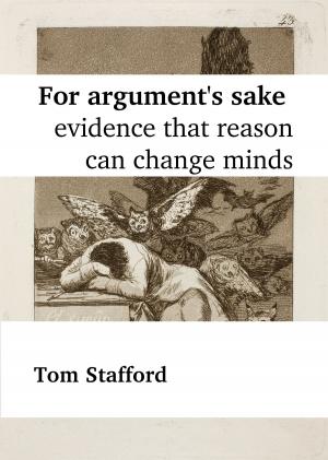 Cover of For Argument's Sake: Evidence That Reason Can Change Minds