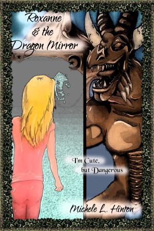 Book cover of Roxanne & the Dragon Mirror