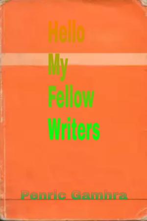 Cover of the book Hello My Fellow Writers by Giovanni Peresson