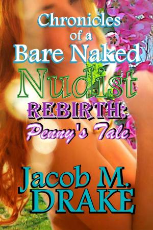 Cover of Chronicles of a Bare Naked Nudist, Rebirth: Penny's Tale