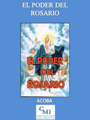 Cover of the book El Poder del Rosario by ACOBA