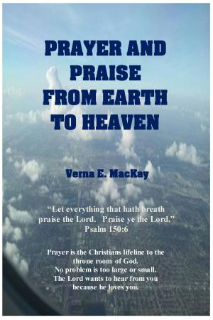 Book cover of Prayer And Praise From Earth To Heaven
