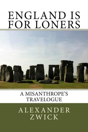 bigCover of the book England Is For Loners: A Misanthrope's Travelogue by 
