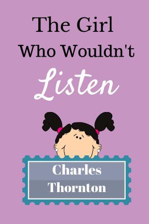 Book cover of The Girl Who Wouldn't Listen