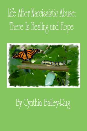 Book cover of Life After Narcissistic Abuse: There Is Healing and Hope