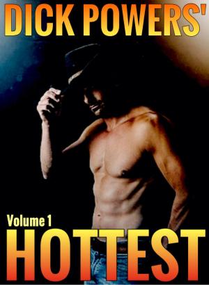 Book cover of Dick Powers' Hottest (Volume 1)