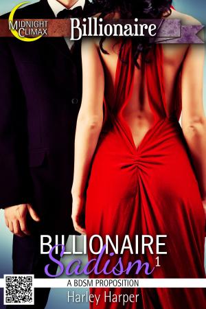 Cover of Billionaire Sadism 1 (A BDSM Proposition)