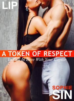 Cover of the book A Token Of Respect by Sophie Sin
