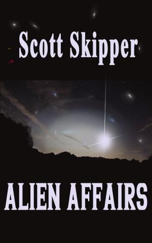 Cover of the book Alien Affairs by Scott Skipper, Tamara Miller, Lisa Griffiths, Sharri Cohen, Jonathan Chaus, Toni Eastwood, Holly Iris Scott