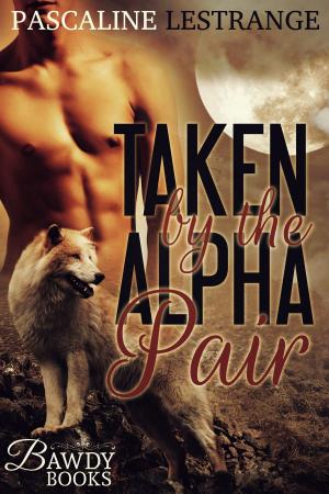 Book cover of Taken By the Alpha Pair