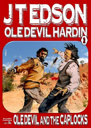 Cover of the book Ole Devil Hardin 2: Ole Devil and the Caplocks by Gene Curry