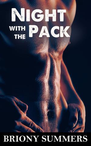 Cover of the book Night with the Pack by Briony Summers