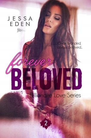 Cover of Forever Beloved (Billionaire Love Series Part 2)