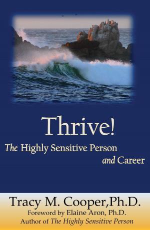 bigCover of the book Thrive: The Highly Sensitive Person and Career by 