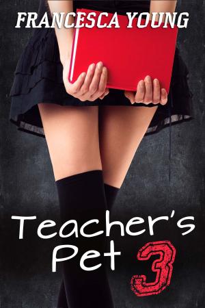 Cover of Teacher's Pet: Filled by the Fraternity (School of Submission Gangbang)