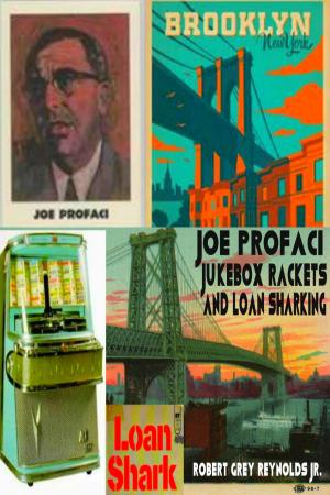 Cover of the book Joe Profaci Jukebox Rackets And Loan Sharking by Robert Grey Reynolds Jr