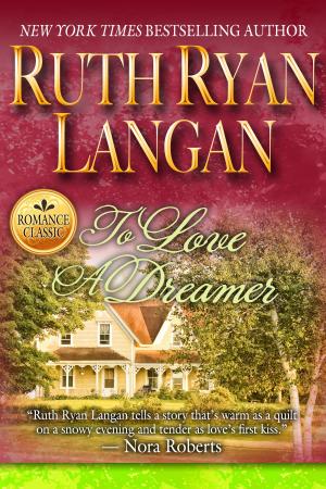 Cover of the book To Love A Dreamer by Ruth Ryan Langan