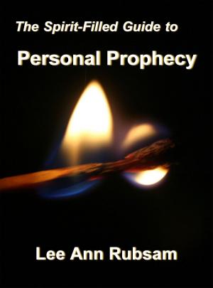 Cover of the book The Spirit-Filled Guide to Personal Prophecy by Dr. R. M. Hari
