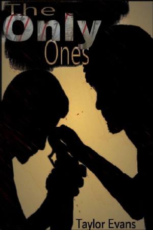 Cover of the book The Only Ones by Taylor Evans