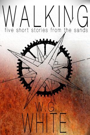 Book cover of Walking: Five Short Stories From the Sands