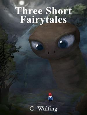 Cover of the book Three Short Fairytales by Andrew Legend