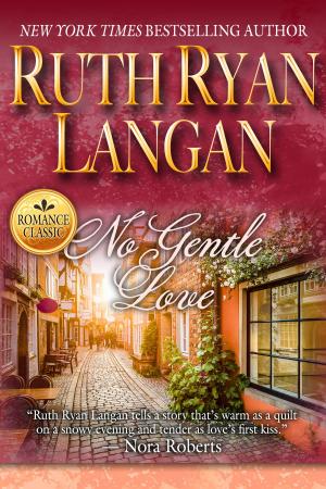Cover of the book No Gentle Love by Ruth Ryan Langan