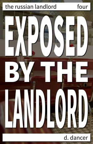 Cover of the book Exposed by the Landlord by A. J. Gaylord
