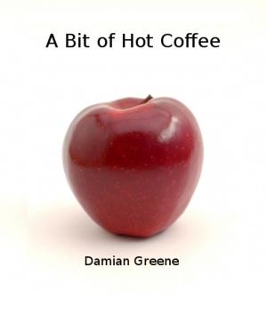 Cover of the book A Bit of Hot Coffee by Daizie Draper