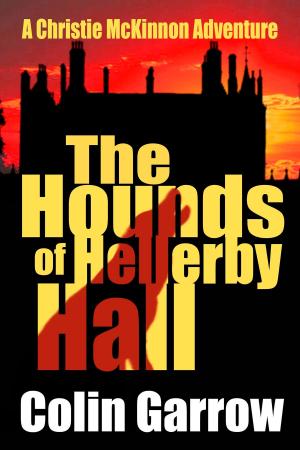 Cover of the book The Hounds of Hellerby Hall by Colin Garrow