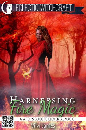 Cover of Harnessing Fire Magic (A Witch's Guide to Elemental Magic)