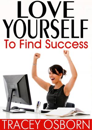 Cover of the book Love Yourself to Find Success by Dr. Marvin Marshall