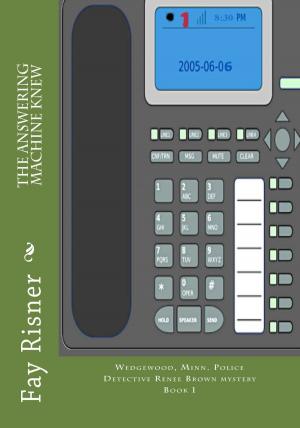 Cover of the book The Answering Machine Knew by Fay Risner