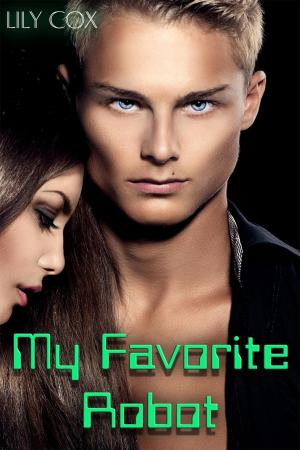 Cover of the book My Favorite Robot by Mia Daniels