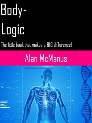 Book cover of Body-Logic: The Little Book That Makes A BIG Difference!