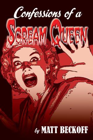 Cover of the book Confessions of a Scream Queen by Gary A. Smith