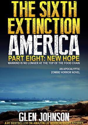 Book cover of The Sixth Extinction: America – Part Eight: New Hope.