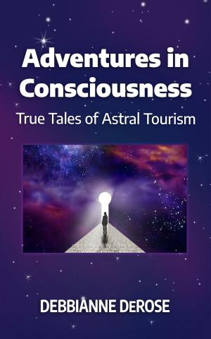 Cover of the book Adventures in Consciousness by Joe Russo