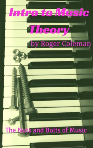 Book cover of Intro to Music Theory: The Nuts and Bolts of Music