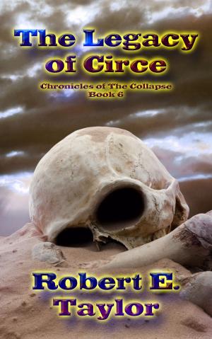 Cover of the book The Legacy of Circe by Robert Taylor