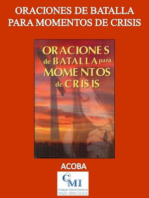 Book cover of Oraciones de Batalla para Momentos de Crisis