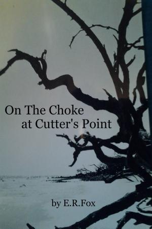 Cover of the book On the Choke at Cutter's Point by Rex Burns
