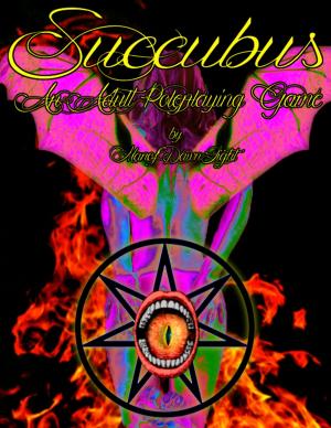 Cover of the book Succubus: An Adult Roleplaying Game by W.E. Sinful