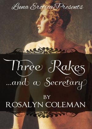 Cover of the book Three Rakes...and a Secretary by Mercedes Lackey, Rachel Lee, Catherine Asaro
