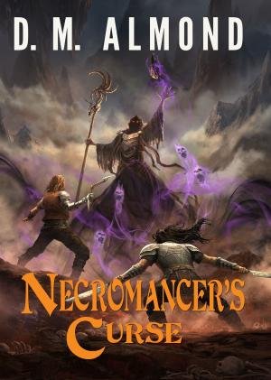 Cover of Necromancer's Curse (Chronicles of Acadia: Book III)