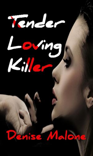 Cover of the book Tender Loving Killer by Sarah L King