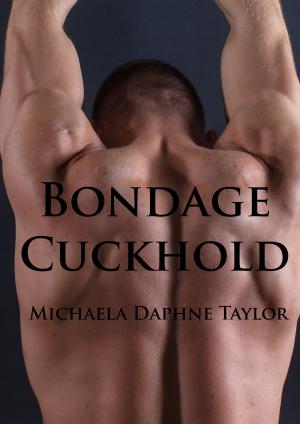Cover of the book Bondage Cuckhold by N.D. Jones