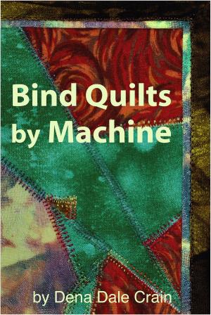 Book cover of Bind Quilts by Machine