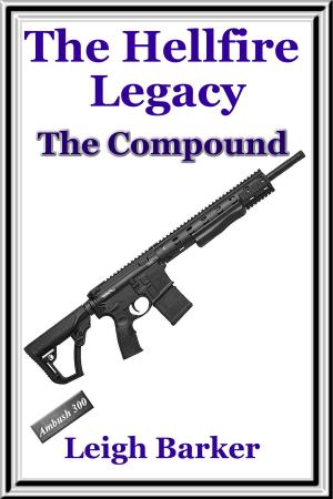 Cover of the book Episode 4: The Compound by Leigh Barker