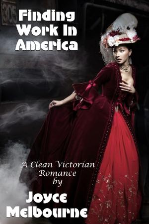 bigCover of the book Finding Work In America (A Clean Victorian Romance) by 